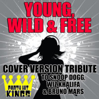 Young, Wild & Free_Party Hit Kings