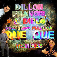 Que Que_Dillon Francis,Diplo