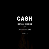 Cash_Juicy J,AV,Lamborghini Gini,Maga