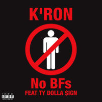 No BFs_K'ron,Ty Dolla $ign