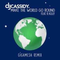 Make the World Go Round_DJ Cassidy,R. Kelly