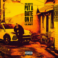 Put a Date On It_Yo Gotti,Lil Baby