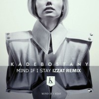 Mind If I Stay_Kadebostany