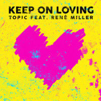 Keep On Loving_Topic,Rene Miller