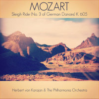 Sleigh Ride (No. 3 of German Dances) K. 605_Philharmonia Orchestra,Herbert von Karajan