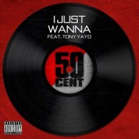 I Just Wanna_50 Cent