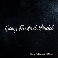 Händel Messiah, HWV 56_George Friedrich Handel