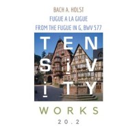 Fugue a La Gigue from the Fugue in G Major, BWV 577_Tensivity