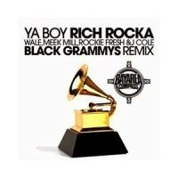 Black Grammys Remix (feat. Wale ,Meek Mill, Rockie Fresh & J Cole)_Ya Boy Rich Rocka,Wale,Meek Mill,Rockie Fresh
