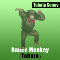 Dance Monkey_Tabata Songs