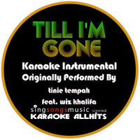 Till I'm Gone_Karaoke All Hits,Wiz Khalifa