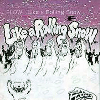 Like A Rolling Snow_FLOW