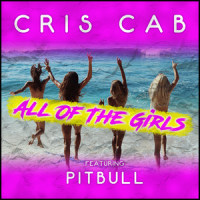 All of the Girls(feat. Pitbull)_Cris Cab,Pitbull