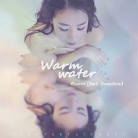 Warm Water_블룸,Deepflow