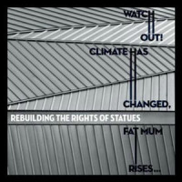 Watch Out, Climate Has Changed_重塑雕像的权利