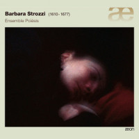 "Bel desio che mi tormenti", Op. 6_Ensemble Poïésis,Barbara Strozzi,Giulio Strozzi