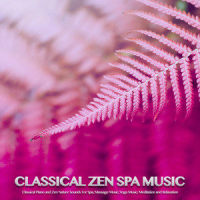 Fur Elise - Beethoven - Classical Piano - Spa Music and Nature Sounds_Spa,Spa Music Relaxation,Zen Music Garden