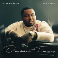 Darkest Times_Sean Kingston,G Herbo