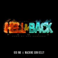 Hell & Back_Kid Ink,Machine Gun Kelly