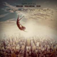 League of Your Own_Dj SpinKing,Nico & Vinz,French Montana