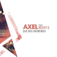 Que Nos Animemos_Axel,Becky G