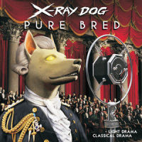 What Could Have Been_X-Ray Dog
