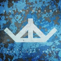 Cold Cold Man_Saint Motel,Lost Kings