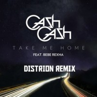 Take Me Home_Cash Cash,Distrion