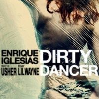 Dirty Dancer_Enrique Iglesias,Usher,Lil Wayne
