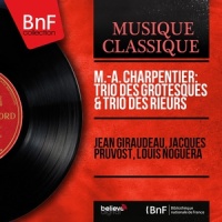 Les fous divertissants, H. 500: Toutes les fois que Georgette_Jean Giraudeau,Louis Martini Orchestra,Louis Martini,Marc-Antoine Charpentier