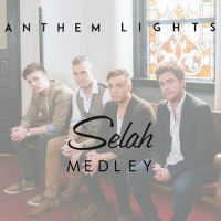 Selah Medley: In the Sweet by & By / Unbreakable / Broken Ladders / I Got Saved_Anthem Lights