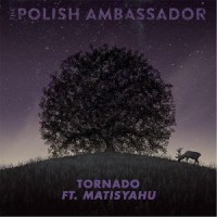 Tornado_The Polish Ambassador,MatisYahu