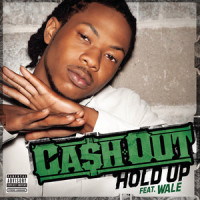 Hold Up_Ca$h Out,Wale