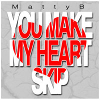 You Make My Heart Skip_MattyB