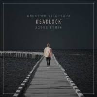 Deadlock_Axero,Unknown Neighbour,Giovanna Castronari