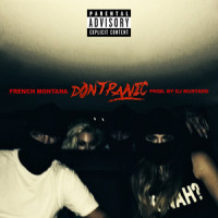 Don't Panic_French Montana