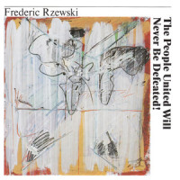 The People United Will Never Be Defeated (36 Variations on "El Pueblo Unido Jamàs Serà Vencido!"): Part 6_Frederic Rzewski
