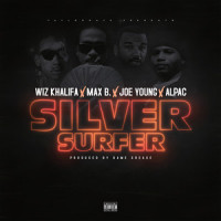 Silver Surfer_Joe Young,Wiz Khalifa,Max B,Alpac