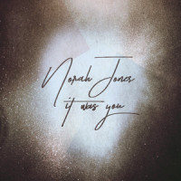It Was You_Norah Jones