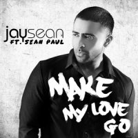 Make My Love Go_Jay Sean,Sean Paul