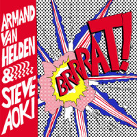 BRRRAT!_Armand Van Helden,Steve Aoki