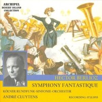 Symphonie Fantastique Op.14 : Marche au supplice_Andre Cluytens,Kölner Rundfunk Sinfonie Orchester
