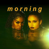 Morning_Teyana Taylor,Kehlani
