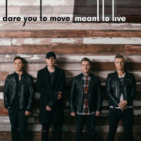 Dare You to Move / Meant to Live_Anthem Lights