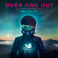 Over and Out_KSHMR,Hard Lights,Charlott Boss