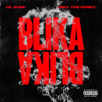 Blika Blika_Only The Family,Lil Durk