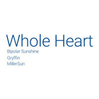 Bipolar Sunshine - Whole Heart_MillerSun,Gryffin