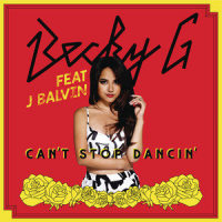 Can't Stop Dancin'_Becky G,J Balvin