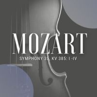 Mozart Symphony 35, KV 385, 4_The St Petra Russian Symphony Orchestra,Wolfgang Amadeus Mozart,Bernardo Kuznetsov
