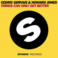 Things Can Only Get Better_Cedric Gervais,Howard Jones
